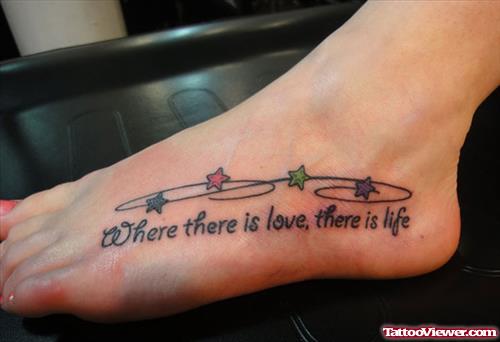 Where There Is Love There Is Life Foot Tattoo