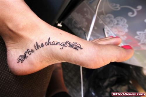 Be The Change Foot Tattoo For Girls