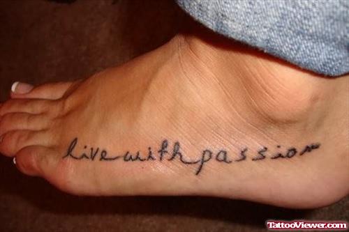 Live With Passion Words Tattoo On Foot