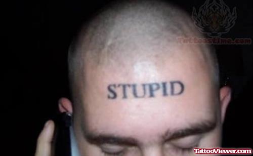Forehead Tattoo - Word Stupid