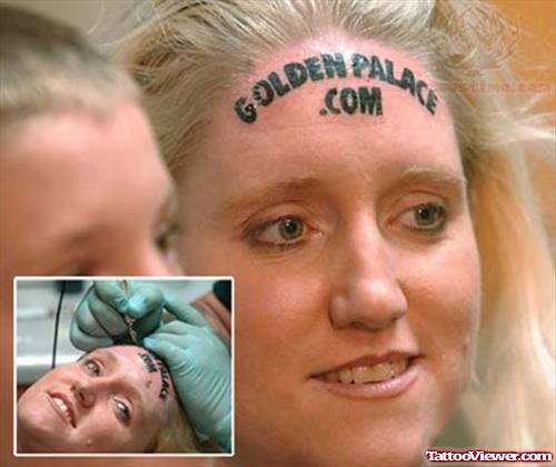 Golden Palace.com Tattoo On Forehead