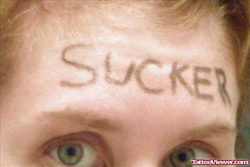 Sucker Forehead Tattoo