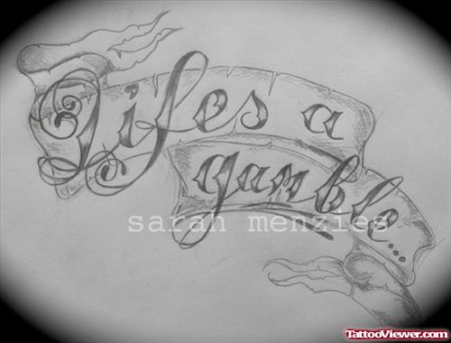 Life Is A Gamble Banner Tattoo Design