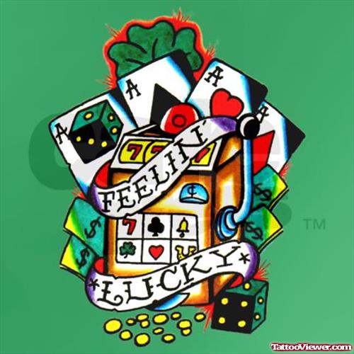 Amazing qFeeling Lucky Banner And Gambling Tattoo Design