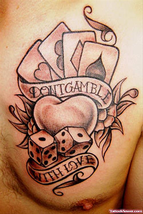 Dont Gamble With Love Banner And Cards Gambling Tattoo On Chest