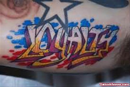 Loyalty Graffiti Tattoo