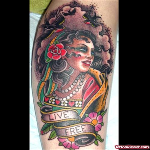 Live Free Banner and Gypsy Tattoo On Leg