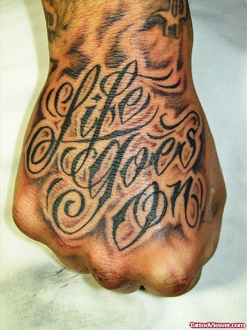 Life Goes On Hand Tattoo