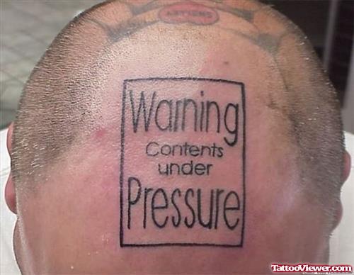 Warning Pressure Head Tattoo