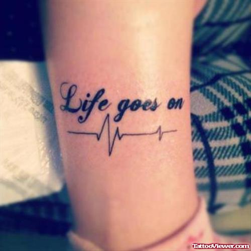 Life Goes On - Life Line Leg Tattoo