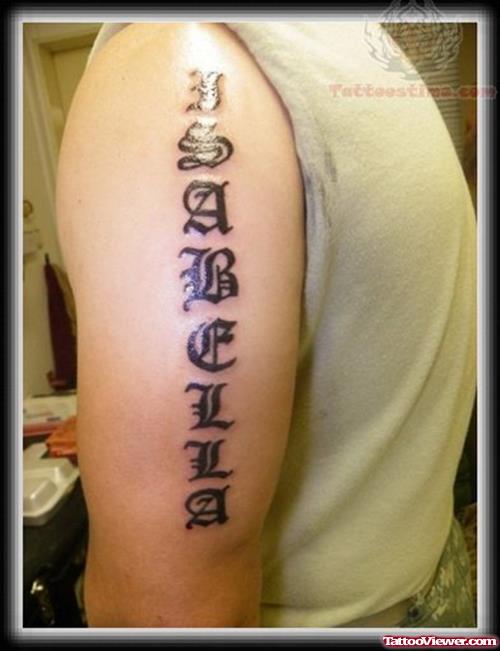 Lettering Tattoo On Biceps