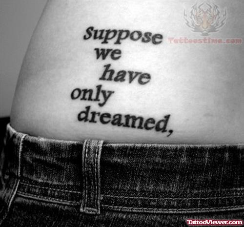 Suppose We Have Dreamed Literary Tattoo