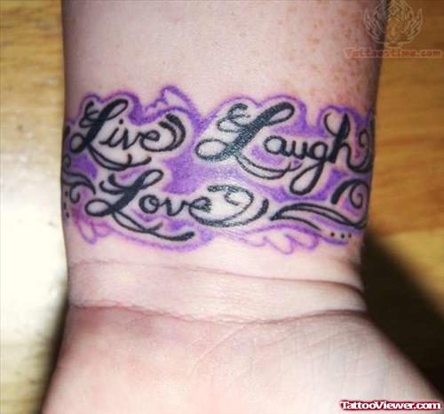 Beautiful color Live Laugh Love Tattoo On Wrist