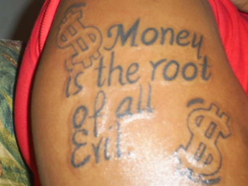 Money Is The Root Of All Evil Money Tattoo