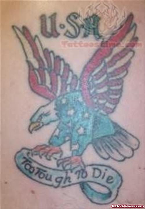 Too Tough To Die - Flag Tattoo
