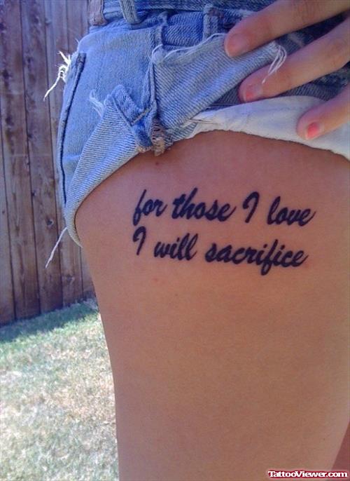 For Those I Love I will Sacrifice Thigh Tattoo