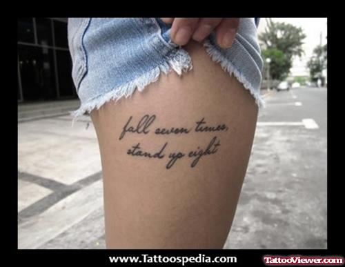 Quote Tattoo On Girl Side thigh
