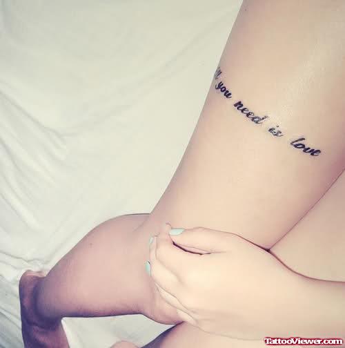 Love Quote Tattoo On Thigh