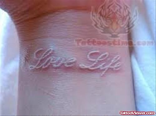 Love Life White Ink Tattoo