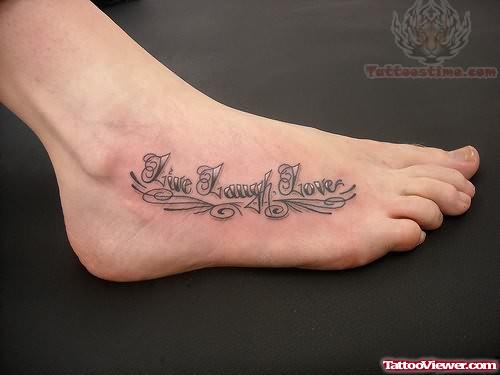 Live Laugh Love Tattoo on Foot