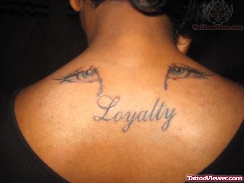 Loyality Word Tattoo On Back