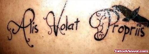 Alis Volat Propriis - My Tattoo