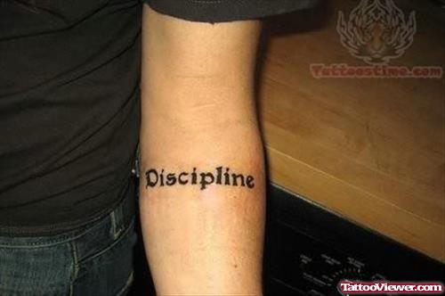 Disclipline Wording Tattoo On Arm