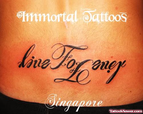 Live Forever Ambigram Tattoo On Lowerback