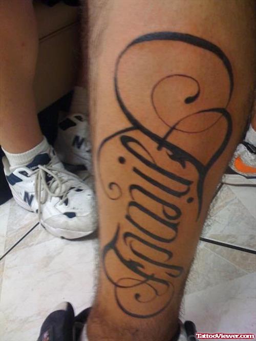 Family Friends Ambigram Tattoo On Leg