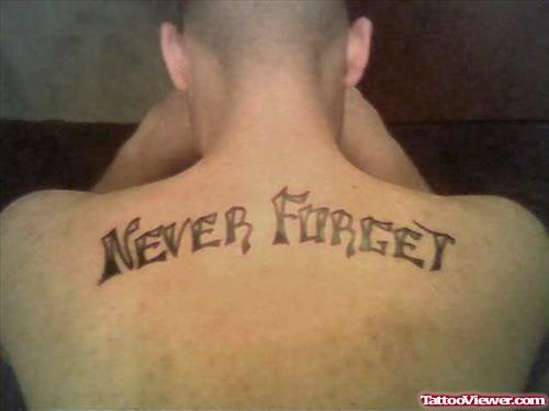 Amazing Never Forget Ambigram Tattoo On Upperback