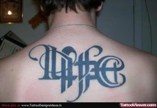 Life Death Ambigram Tattoo On Upperback