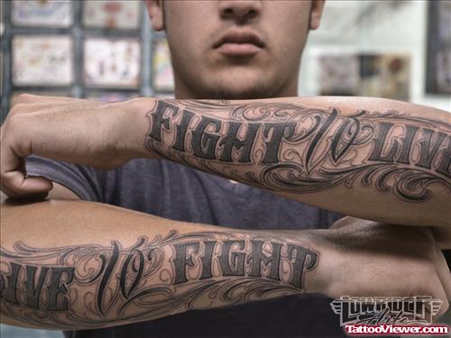 Fight To Live And Live To Fight Tattoos On Arms