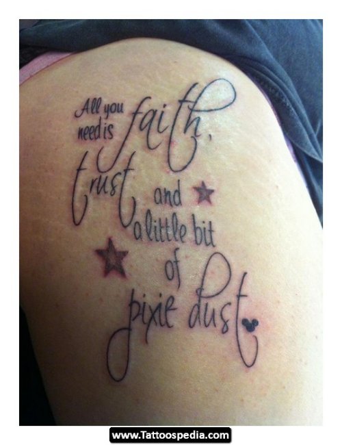 Faith Trust And A Little Bit Of Pixil Dust Arm Tattoo