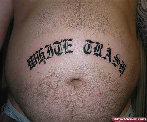 White Trash Stylish Tattoo On Belly