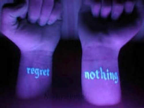 Regret Nothing - Black Light Tattoo