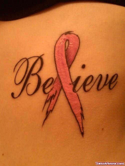 Beautiful Believe Ribbon Cancer Tattoo