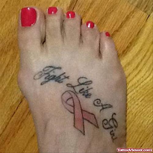 Fight Like A Girl - Ribbon Cancer Tattoo On Girl Right Foot