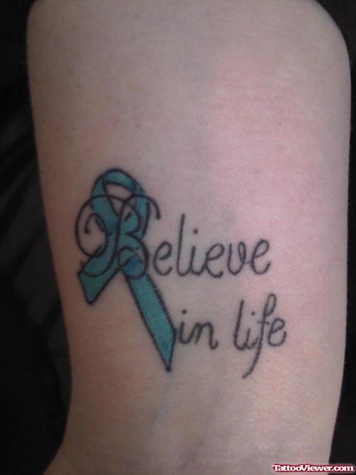 Believe In Life - Cancer Tattoo