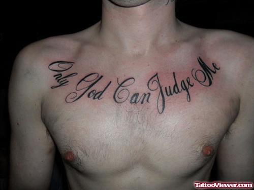 Only God Can Judge Me Chest Tattoo For Men