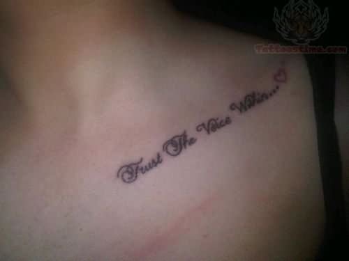 Trust The Voice Within Tattoo On Collarbone