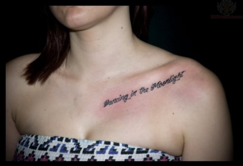 Girl Have Lettering Collarbone Tattoo