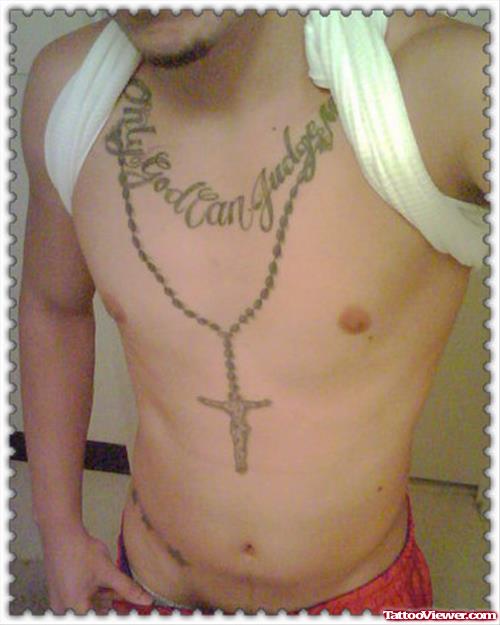 Only God Can Judge Me Rosary Cross Tattoo On Chest