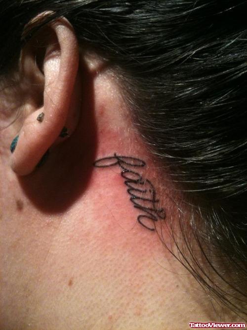 Faith Word Tattoo Behind Ear