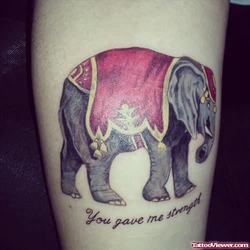 You Gave Me Strength - Elephant Tattoo