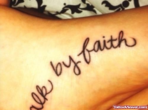 Walk By Faith Tattoo On Left Foot