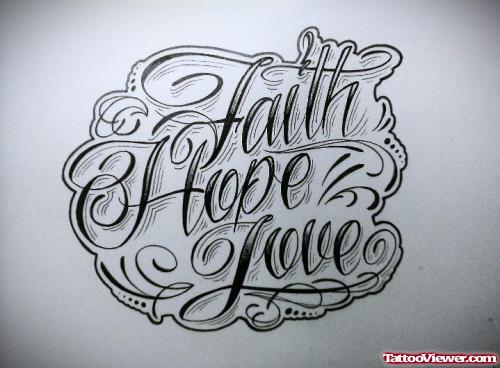 Love Hope Faith Tattoo Design