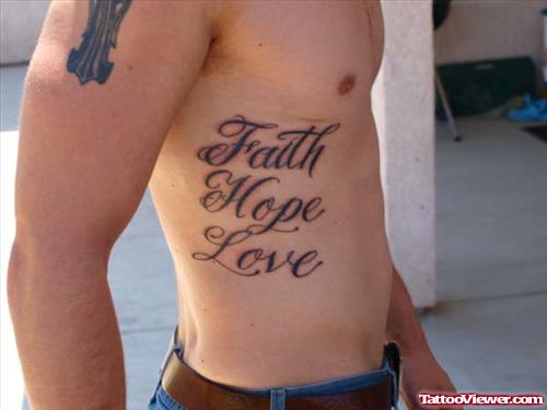 Faith Hope Love Tattoo On Man Side Rib