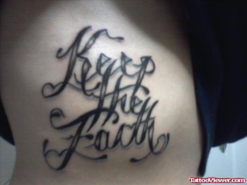 Keep The Faith Tattoo On Side Rib
