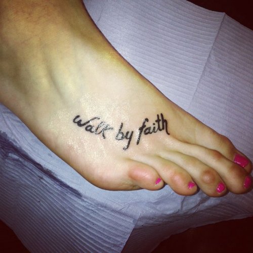 Girl With Walk By Faith Tattoo On Right Foot