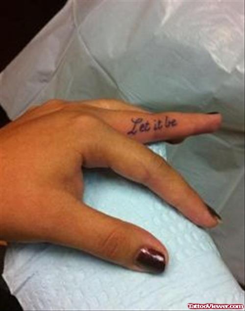 Let It Be Finger Tattoo For Girls